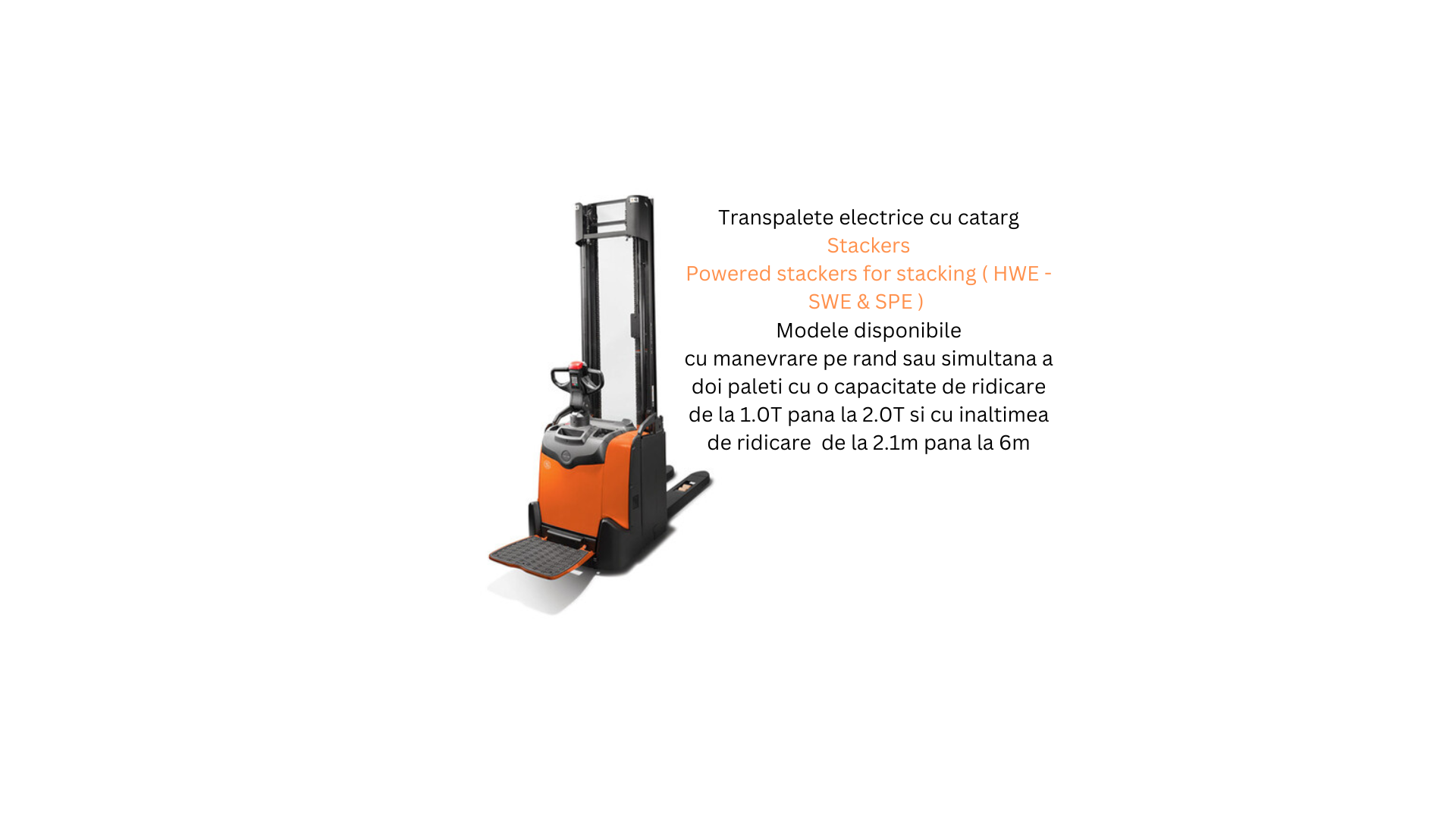 Transpalete electrice cu catarg (Stackers)